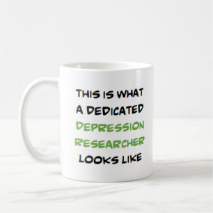 depression researcher, dedicated coffee mug