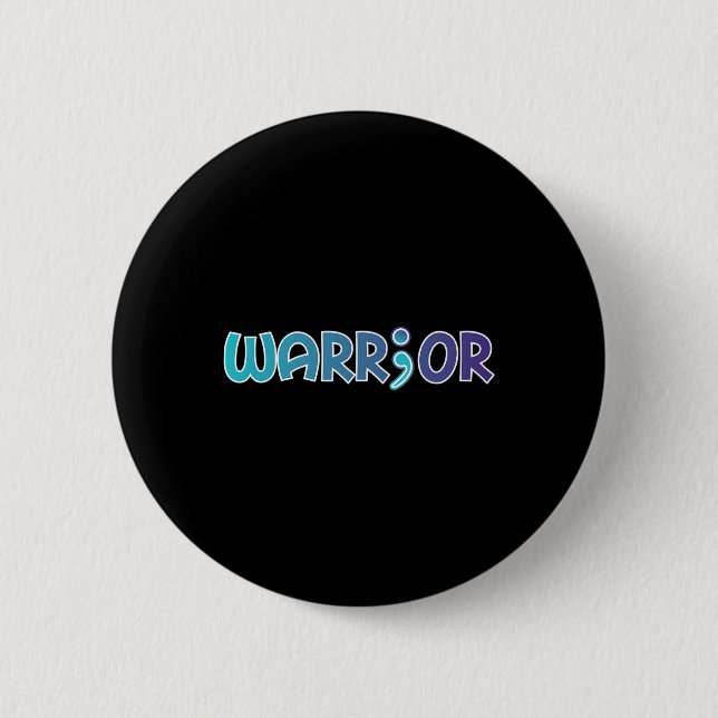 Depression Warrior Anti Suicide Anxiety Awareness  Button (Front)