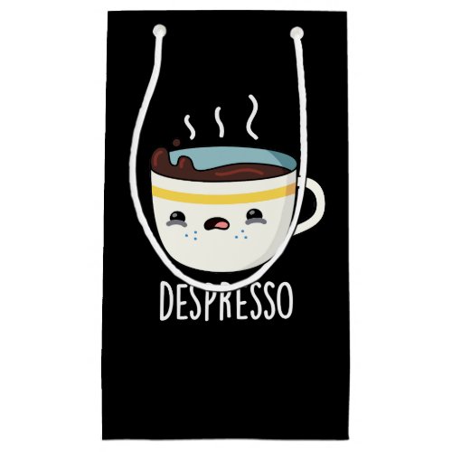 Depresso Funny Sad Espresso Coffee Pun Dark BG Small Gift Bag