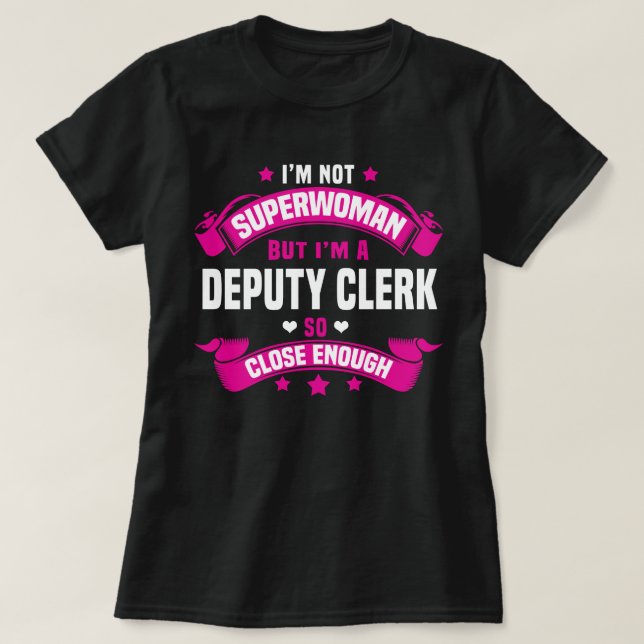Deputy Clerk T-Shirt (Design Front)