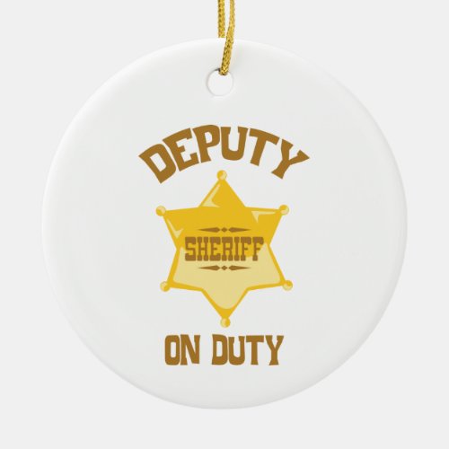 Deputy On Duty Ceramic Ornament