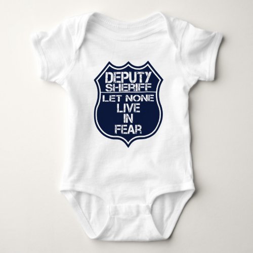 Deputy Sheriff Let None Live In Fear Motto Baby Bodysuit