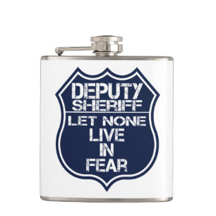 Deputy Sheriff Let None Live In Fear Motto Flask