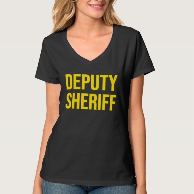 DEPUTY SHERIFF POLICE LAW ENFORCEMENT UNIFORM FRON T-Shirt (Front)