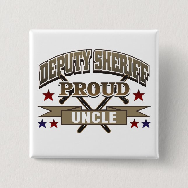 Deputy Sheriff Proud Uncle Pinback Button (Front)