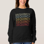 Dequincy Louisiana Dequincy LA Retro Vintage Text Sweatshirt