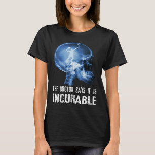 Der Doctor Says It Is Unhealable I Tennis T-Shirt