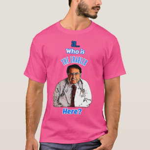 Der Dr Says So Who Is Now Enabler Here Diet Life D T-Shirt
