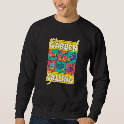 Der Garten Call  Clothing Hobby Gardener Sweatshirt