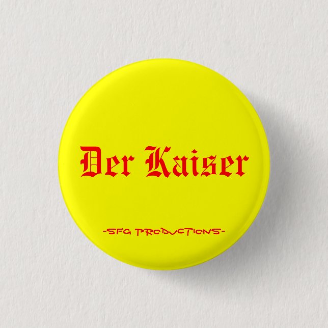 Der Kaiser, -SFG Productions- Button (Front)