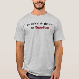 der Tod ist ein Meister aus Deutschland T-Shirt