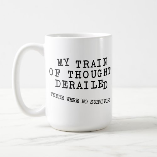 Derailed Train Of Thought FunnyMug Coffee Mug