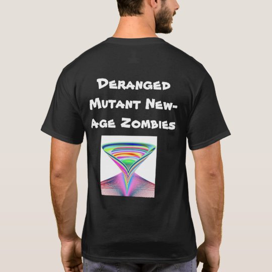 Deranged Mutant New-Age Zombies T-Shirt
