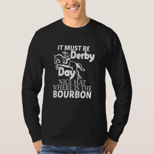 Derby Day Horse Racing u2013 Derby Day  Equestrian T-Shirt