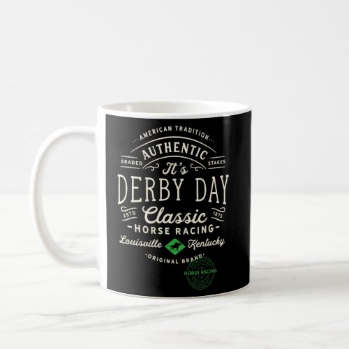 Derby Day Louisville Kentucky Horse Racing Coffee Mug