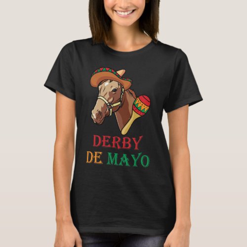 Derby Mayo Kentucky Horse Race Sombrero Mexican T_Shirt