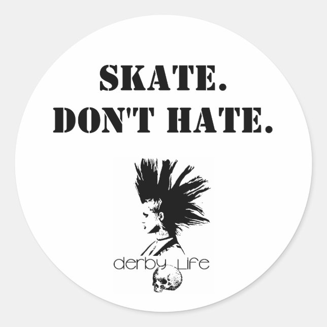 derbylife, Skate.Don't Hate Classic Round Sticker (Front)