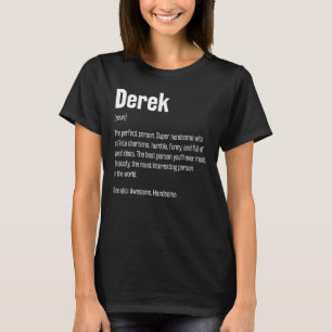 Derek Definition Funny First Name Humor Nickname 1 T-Shirt