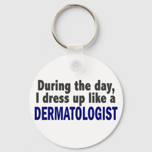 Dermatologist During The Day Keychain