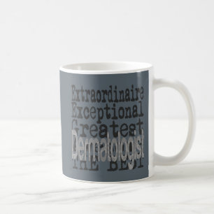 Dermatologist Extraordinaire Coffee Mug