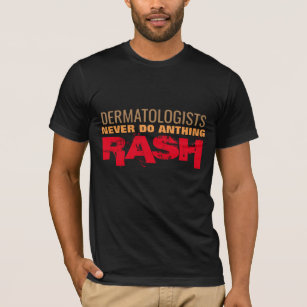 Rash T-Shirts & T-Shirt | Zazzle