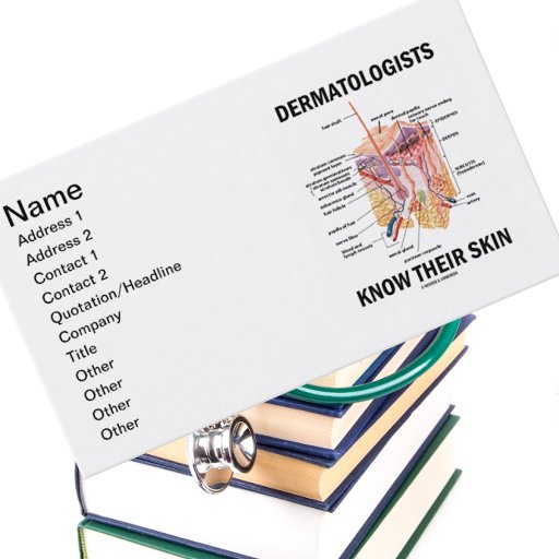 Customizable Dermatologists Know Their Skin (Anatomy) Business Cards