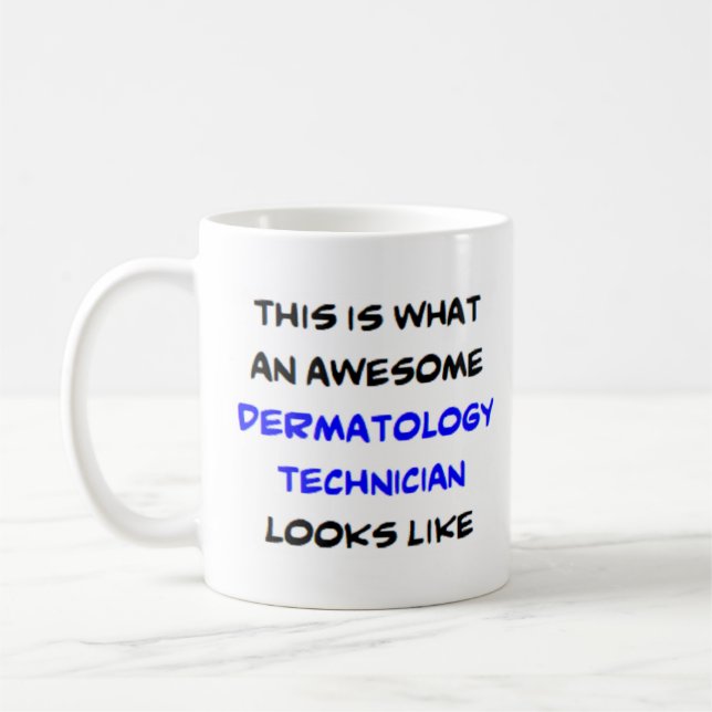 dermatology technician, awesome coffee mug (Left)