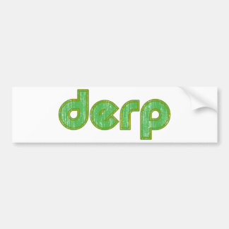 Derp 2 bumper sticker