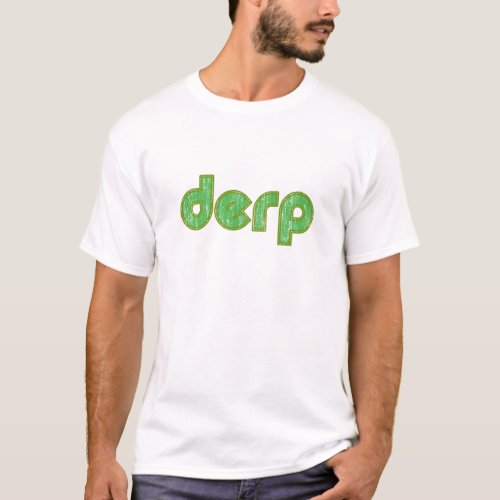 Derp 2 T_Shirt