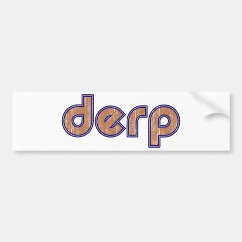 Derp 3 bumper sticker