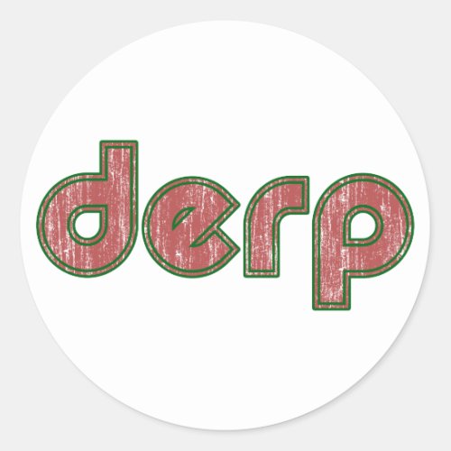 Derp 4 classic round sticker