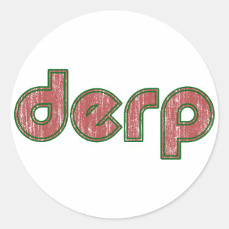 Derp 4 classic round sticker