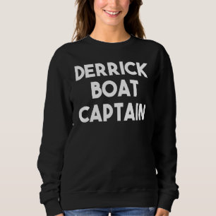 Derrick Boat Captain Sweatshirt