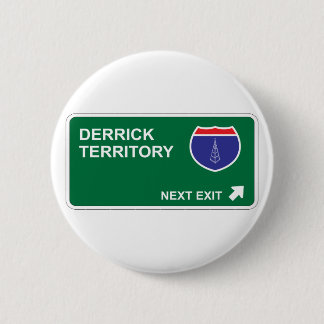 Derrick Next Exit Pinback Button