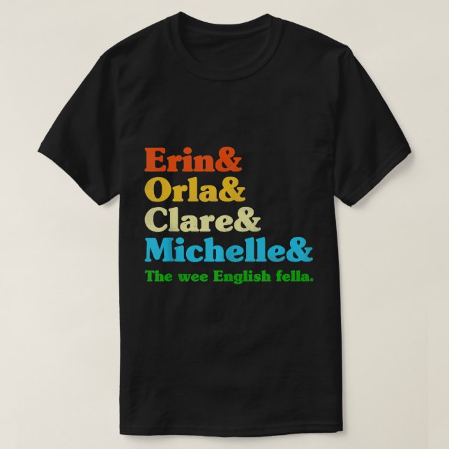 Derry Girl — Character Name List Tee — Funny Girls (Design Front)