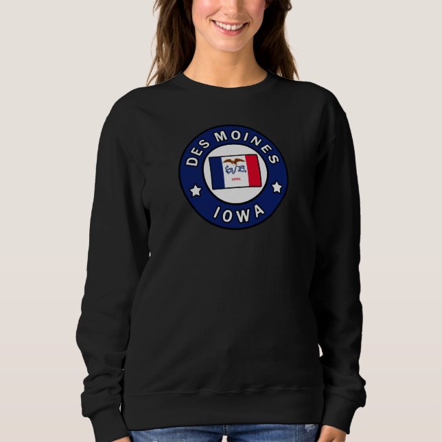 Des Moines Iowa Sweatshirt (Front)
