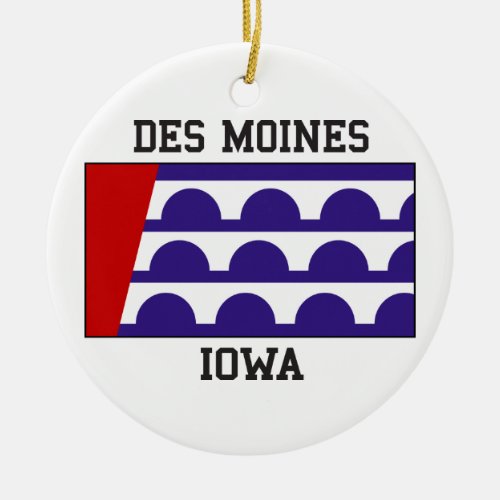 Des Moines Iowa USA Ceramic Ornament