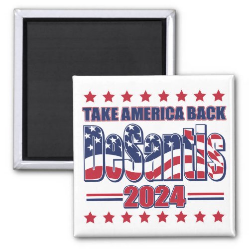 DeSantis_2024_Take_America_Back_ Magnet
