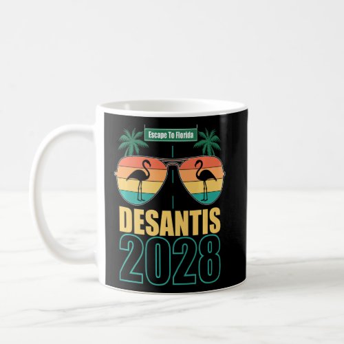 Desantis 2028 Escape To Florida Sunglasses Flaming Coffee Mug