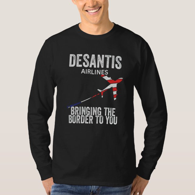 Desantis Airlines Bringing The Border To You  Poli T-Shirt (Front)