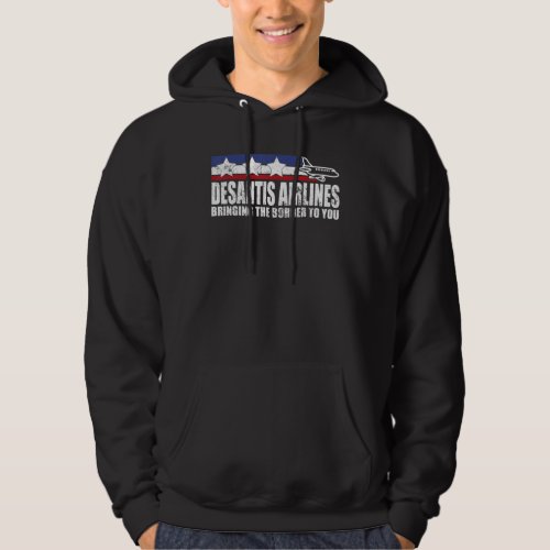 Desantis Airlines Bringing The Borders To You USA  Hoodie