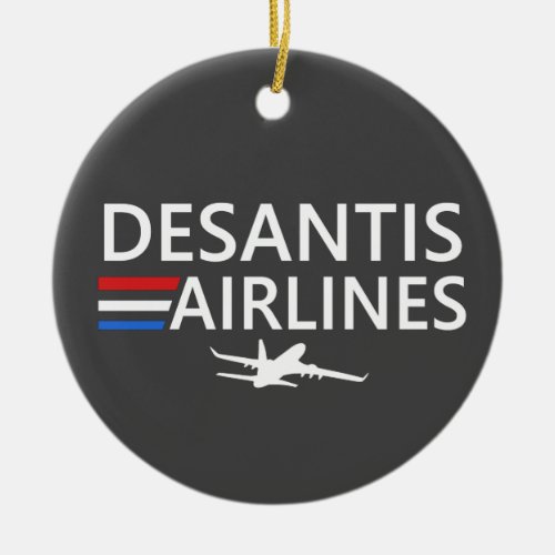 Desantis Airlines Political Joke Ceramic Ornament
