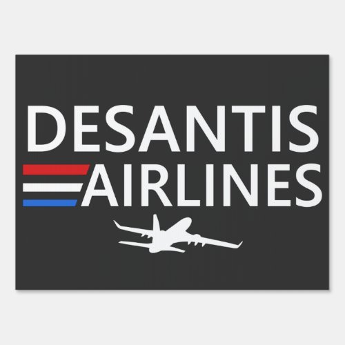 Desantis Airlines Political Joke Sign