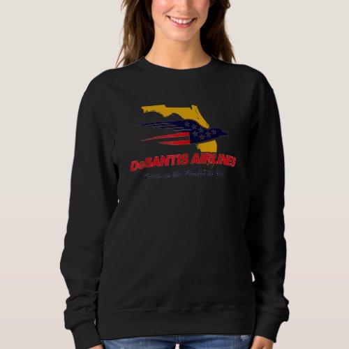 DeSantis Airlines Political Meme Ron DeSantis Sweatshirt