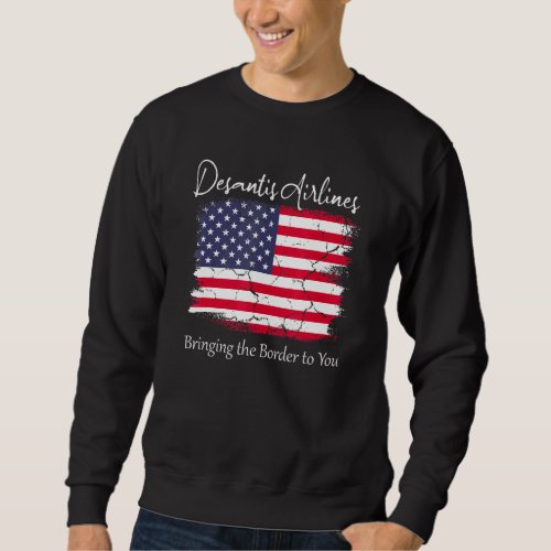DeSantis Airlines Political Meme Ron DeSantis Usa  Sweatshirt
