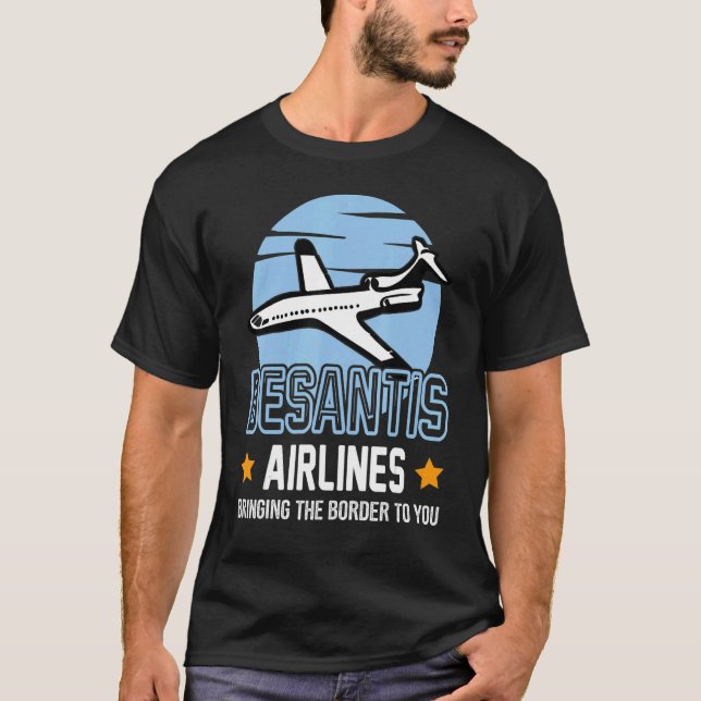 DeSantis Airlines Shirt, Retro Bringing the Border T-Shirt (Front)