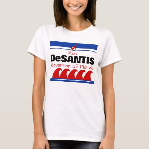 DeSantis FL Governor Red Wave  Any Candidate T_Shirt