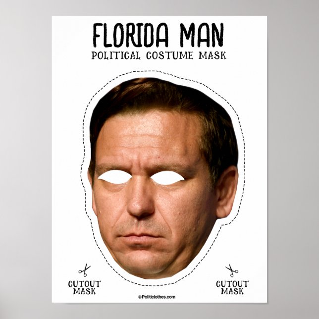 Desantis Florida Man Costume Mask Poster (Front)