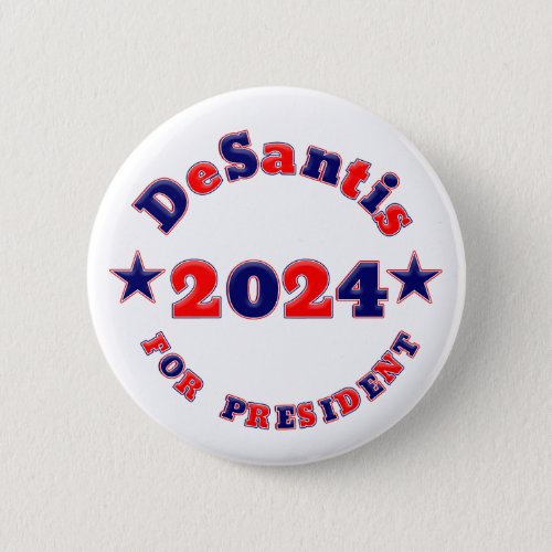 DeSANTIS FOR PRESIDENT 2024 Button
