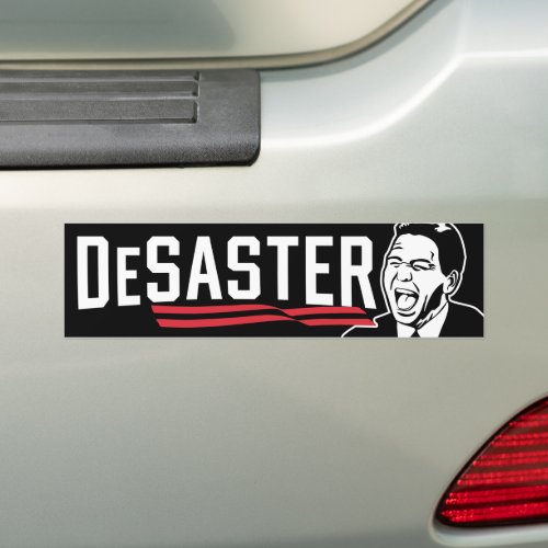 DeSaster Ron DeSantis Laugh Disaster Anti_DeSantis Bumper Sticker